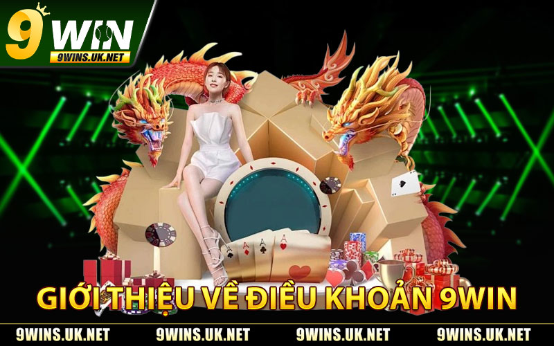 Giới Thiệu Về Điều Khoản 9WIN