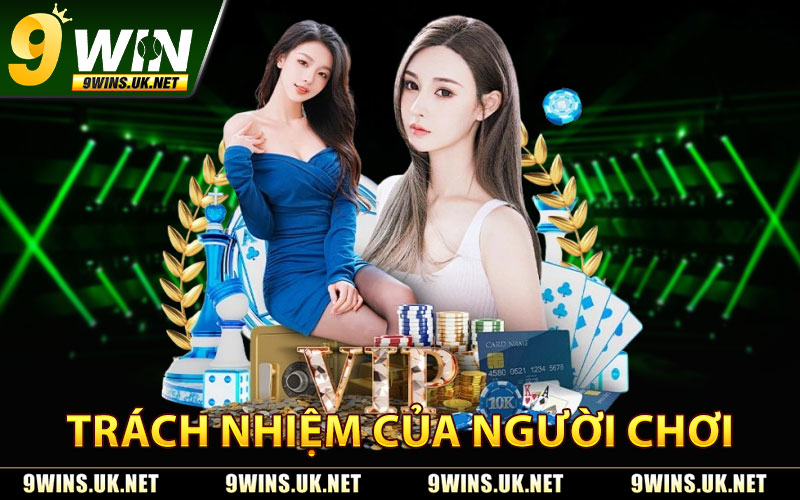 Trách Nhiệm Của Người Chơi
